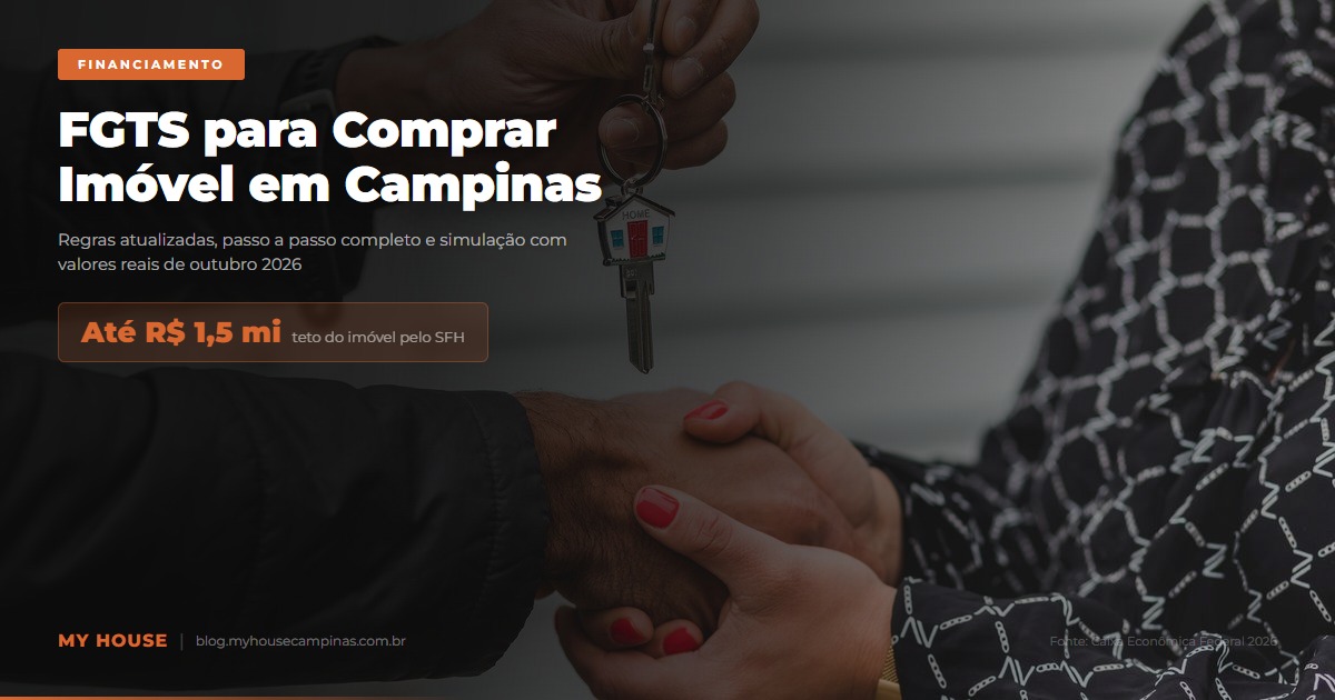 Como usar o FGTS para comprar imóvel em Campinas 2026: regras atualizadas, passo a passo e simulação